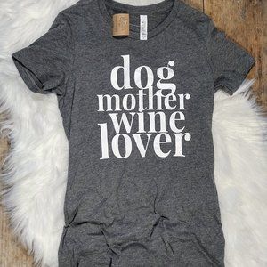 NWT Dog Mother Wine Lover T-Shirt Size Medium